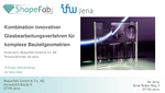 Kombination innovativer Glasbearbeitungsverfahren für komplexe Bauteilgeometrien