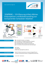 3DWÄRME - 3D-Erfassung mittels Wärmebildprojektion und Roboterhandling von transparenten komplexen Objekten 3D Erfassung mittels Waermebildprojektion und Roboterhandling von transparenten komplexen Objekten